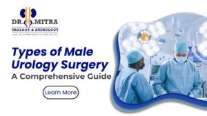 Types of Male Urology Surgery: A Comprehensive Guide